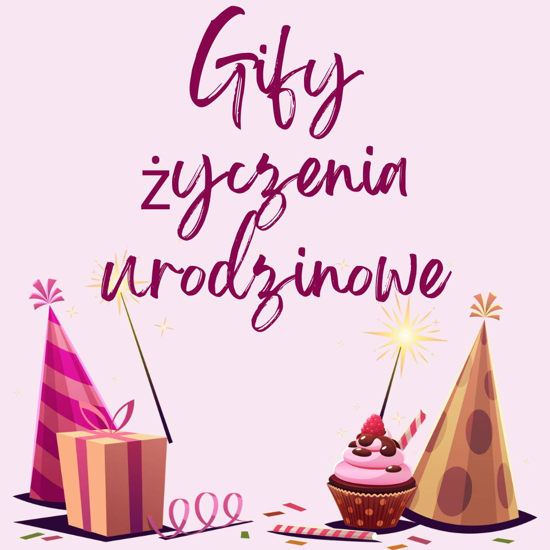 Gify życzenia urodzinowe